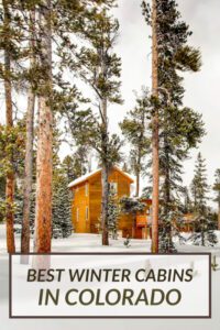 13 Epic Winter Cabins in Colorado (Mountain Views, Hot Tubs & More)