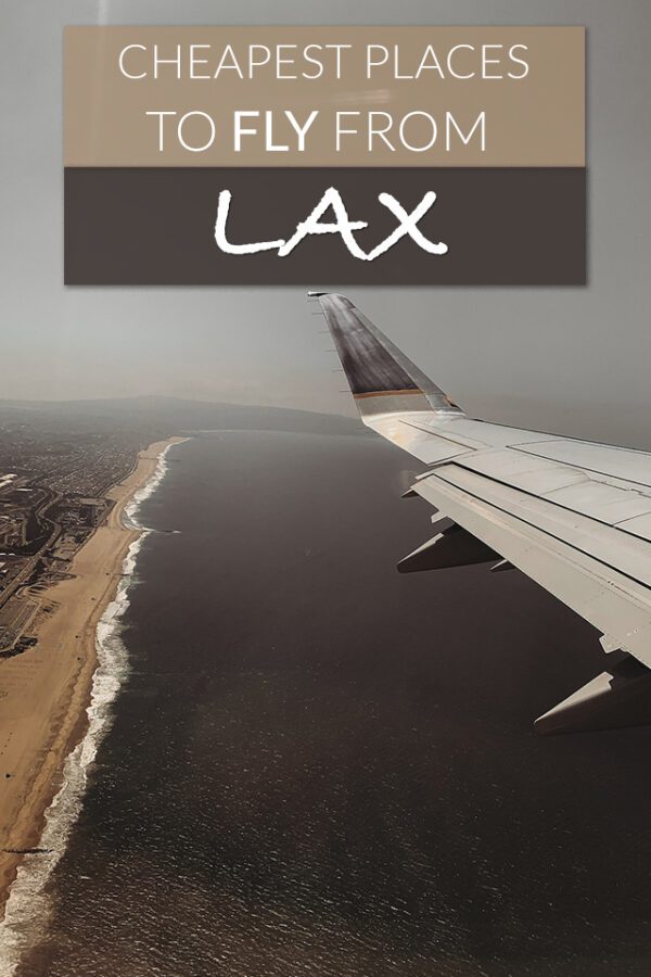 9 Cheapest Places to Fly from LAX Global Viewpoint