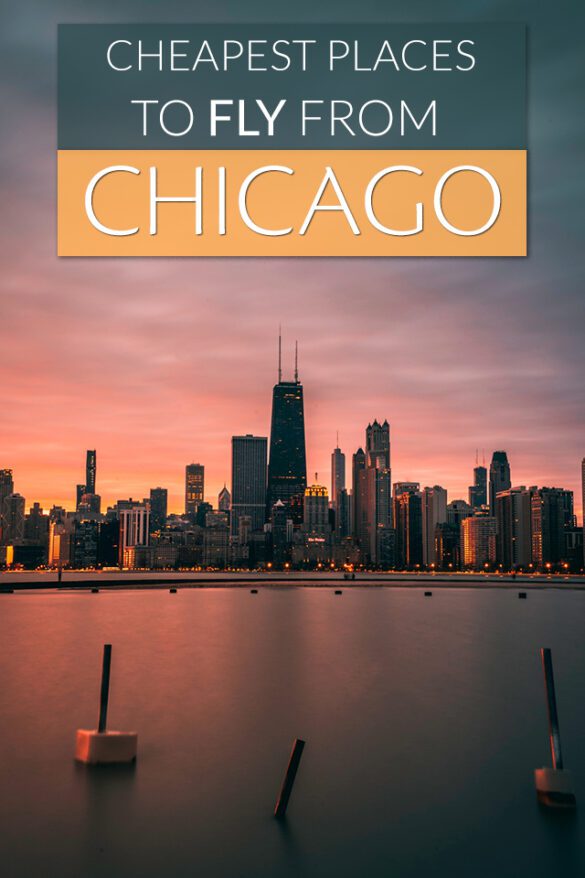 7 Cheapest places to fly from Chicago Global Viewpoint