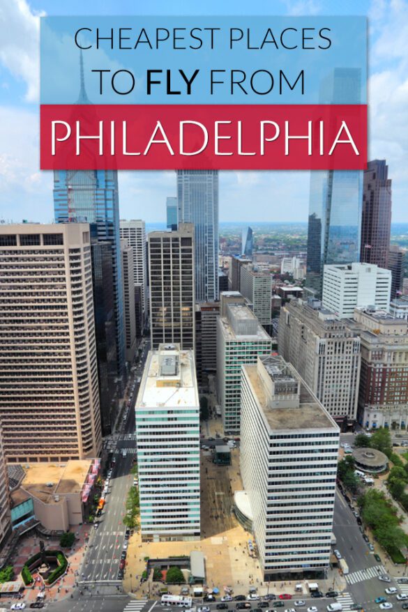 7 Cheapest Places to Fly from Philadelphia Global Viewpoint