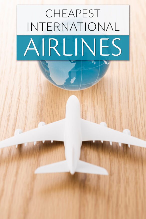 9 Cheapest International Airlines in 2024 Top LowCost Flights