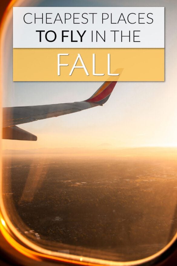 7 Cheapest Places to Fly in the Fall Global Viewpoint