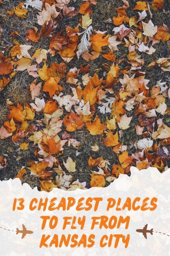 13 Cheapest Places to Fly From Kansas City (Right Now) Global Viewpoint