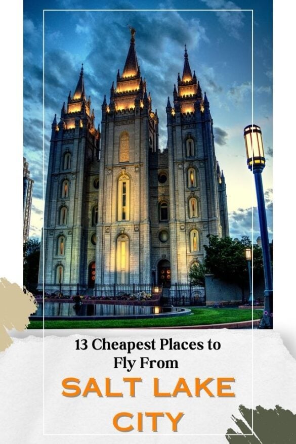13 Cheapest Places to Fly From SLC (Salt Lake City) Global Viewpoint