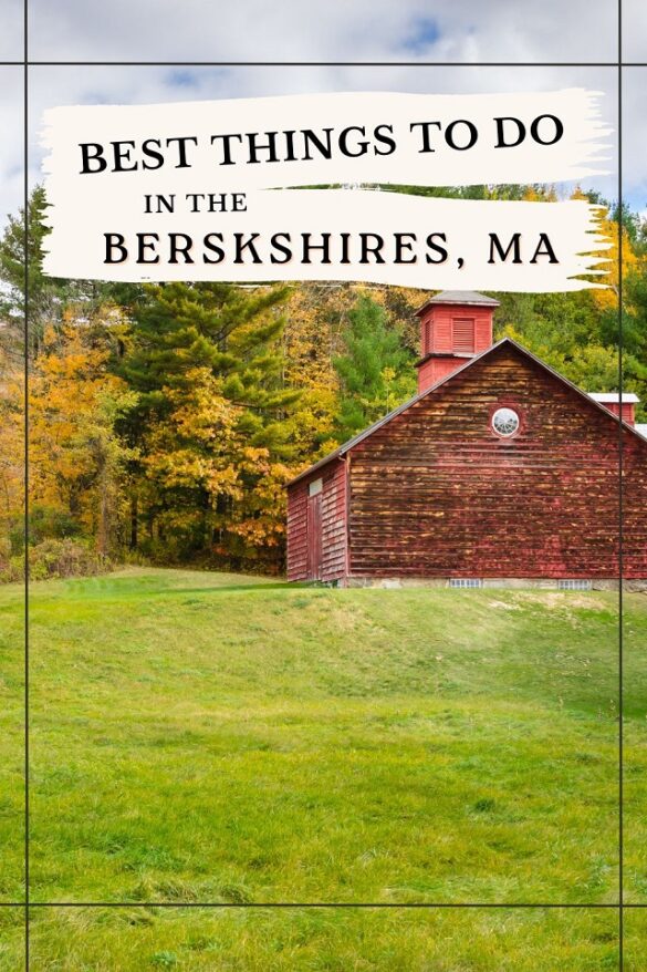 Best Things to Do in the Berkshires, MA 12 Berkshire Attractions
