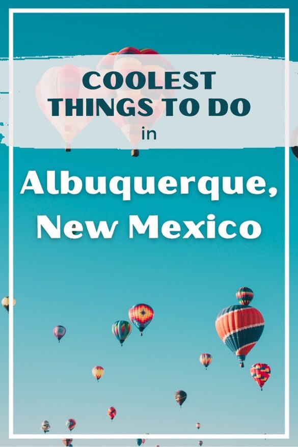 Best Things To Do In Albuquerque, New Mexico 12 Top Attractions