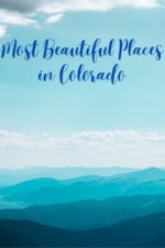 12 Most Beautiful Places in Colorado to Visit - Global Viewpoint