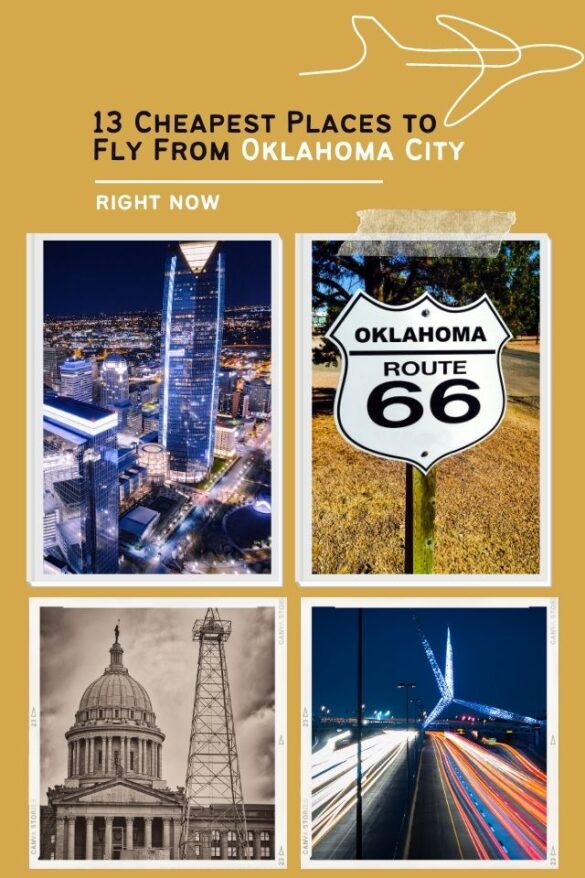 13 Cheapest Places to Fly From Oklahoma City (Right Now) Global Viewpoint