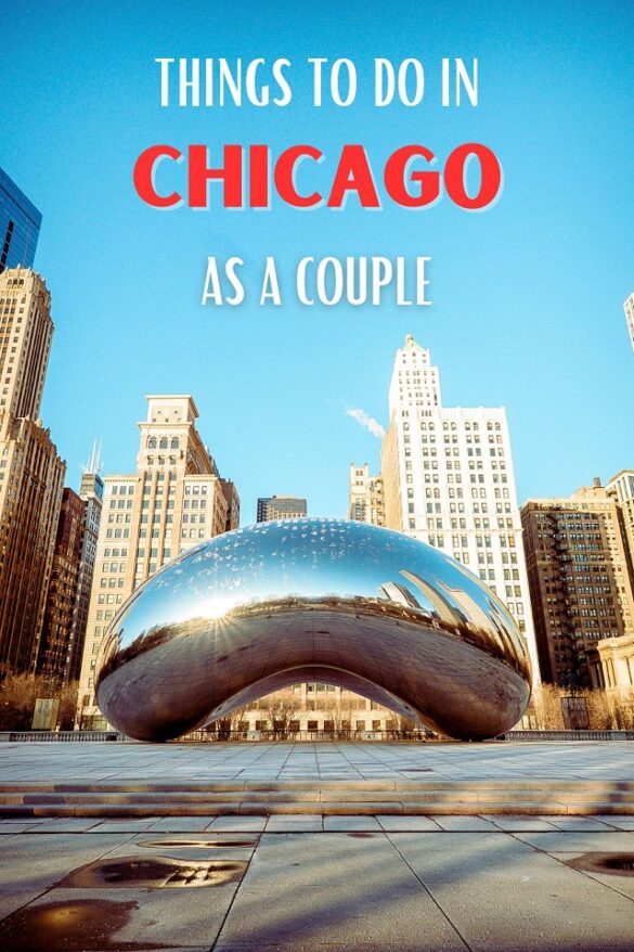 Things to Do in Chicago as a Couple 12 Romantic Activities