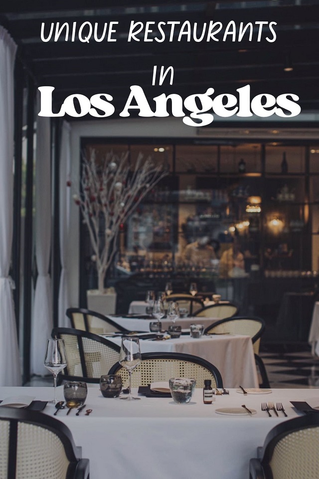 Unique Restaurants in Los Angeles 12 Memorable LA Eateries Global
