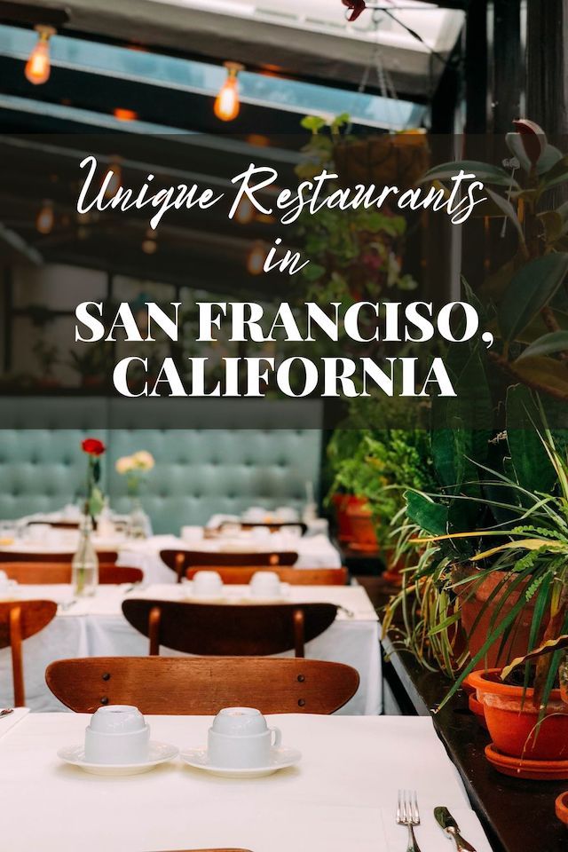 Unique Restaurants in San Francisco: 12 San Francisco Eateries