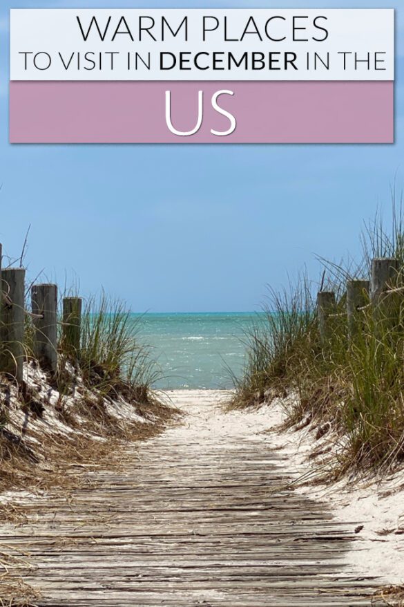 16 Warm Places to Visit in December in the US Global Viewpoint