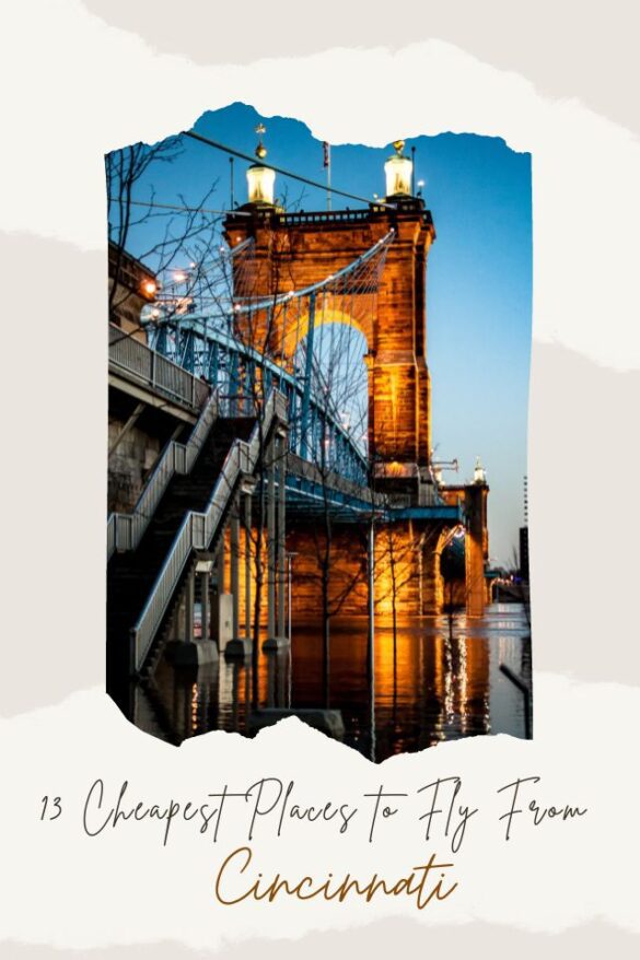 13 Cheapest Places to Fly From Cincinnati (Right Now) Global Viewpoint
