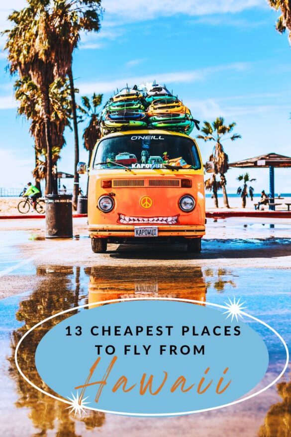 13 Cheapest Places to Fly From Hawaii (Right Now) Global Viewpoint