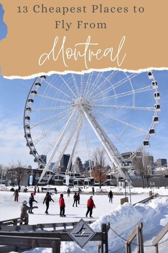 13 Cheapest Places to Fly From Montreal (Right Now) Global Viewpoint