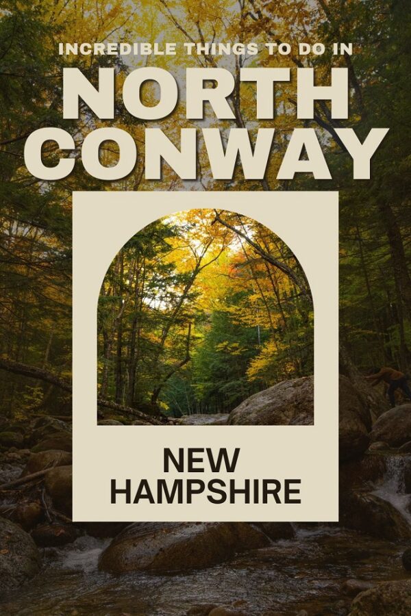 12 Incredible Things to Do in North Conway, NH
