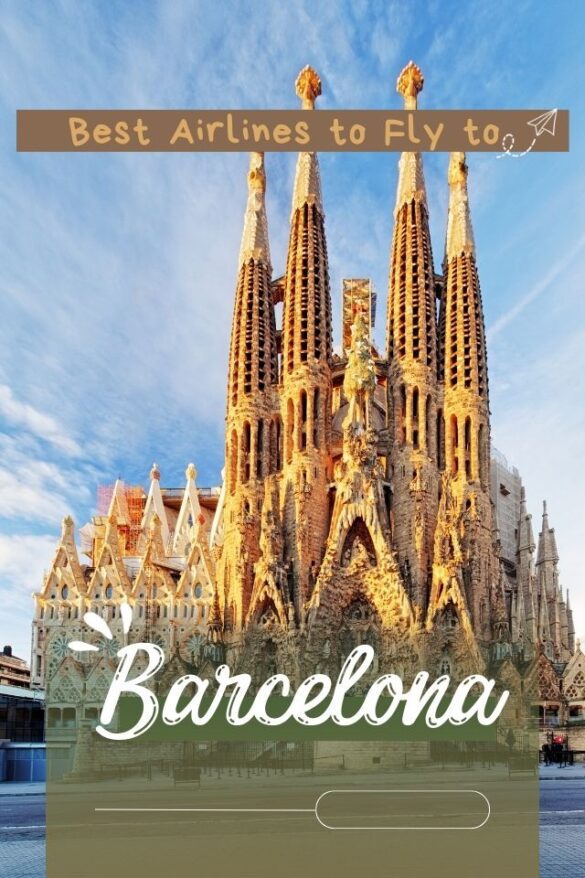 10 Best Airlines to Fly to Barcelona (Updated 2023) Global Viewpoint