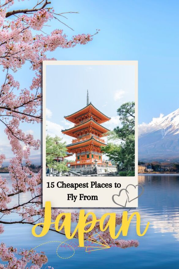 15 Cheapest Places to Fly From Japan (Right Now) Global Viewpoint