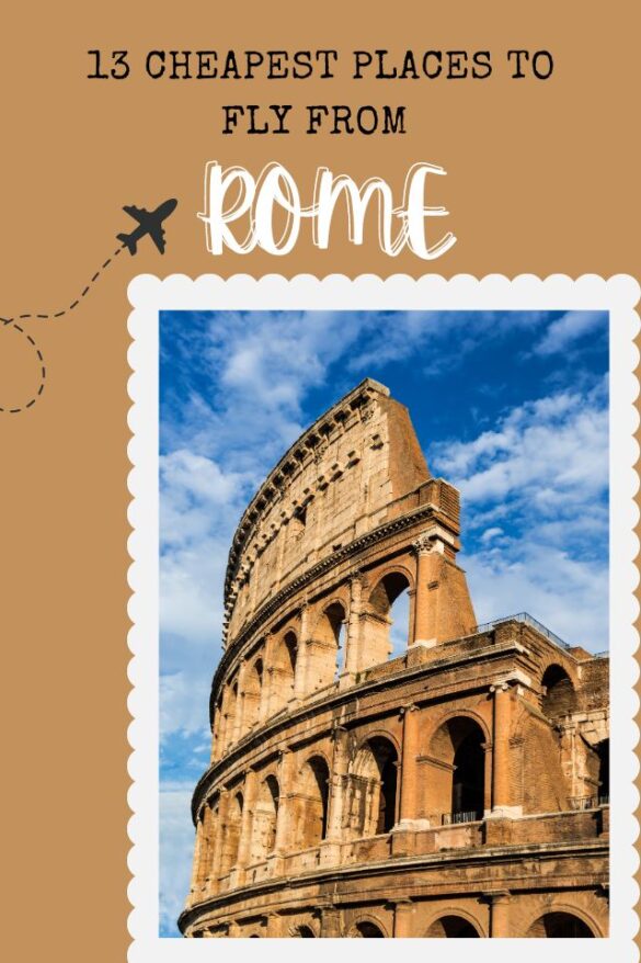 13 Cheapest Places to Fly From Rome Global Viewpoint