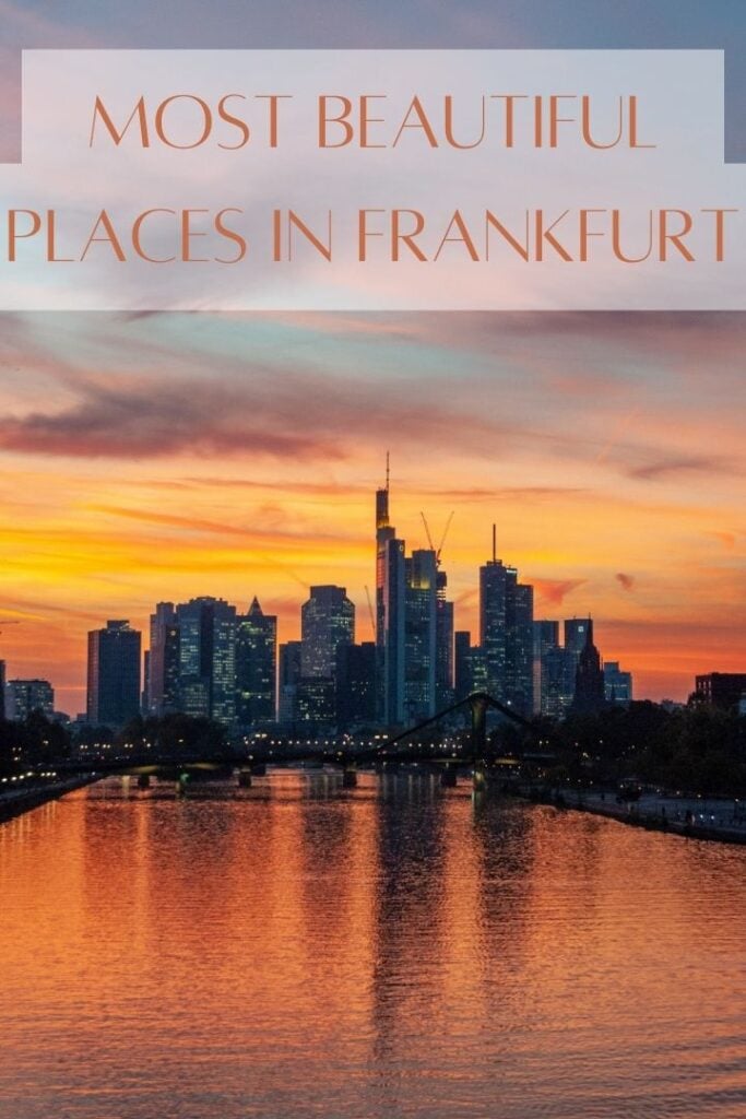 The most beautiful places in Frankfurt for all types of travelers