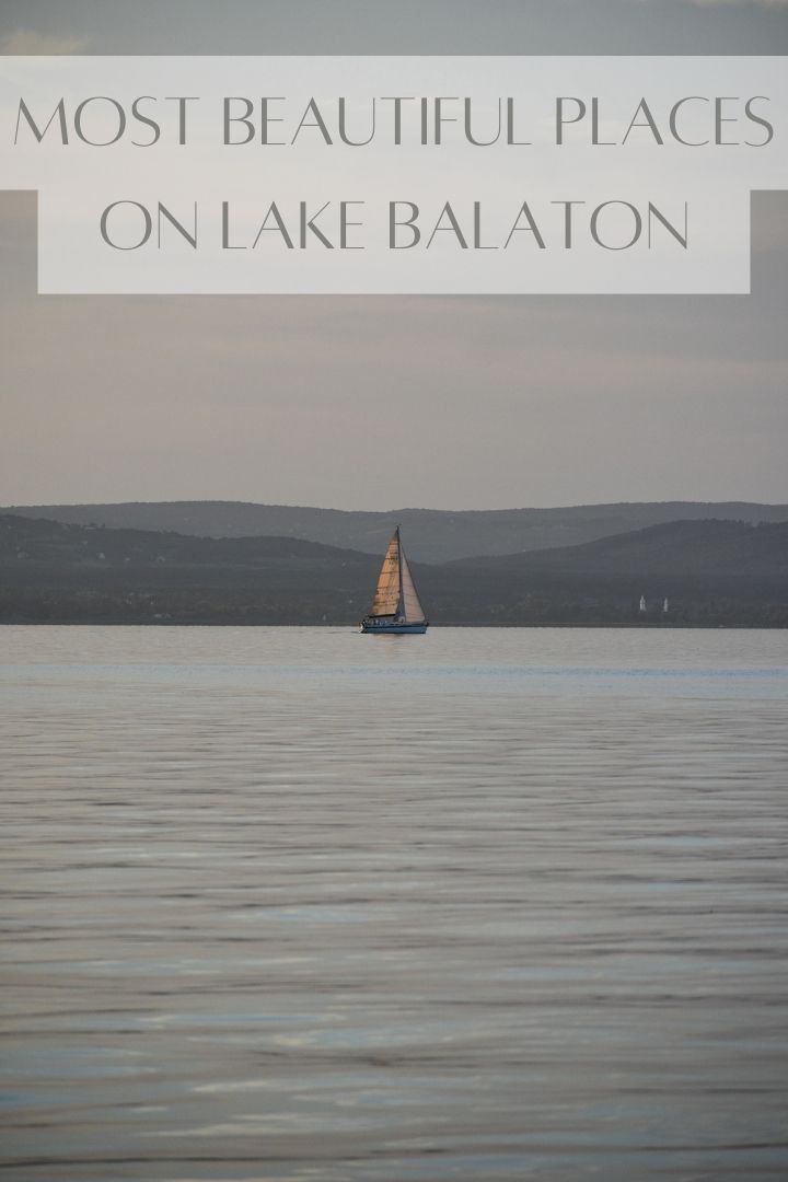 12 Most Beautiful Places on Lake Balaton to Visit Global Viewpoint