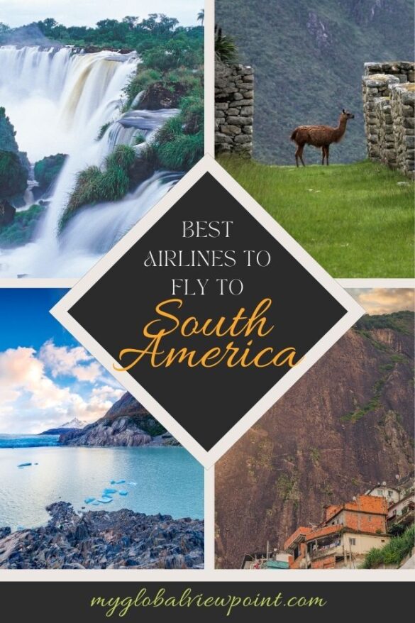 10 Best Airlines to Fly to South America (Updated 2023) Global Viewpoint
