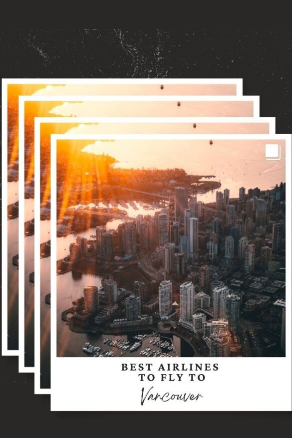 10 Best Airlines to Fly to Vancouver (Updated 2023) Global Viewpoint