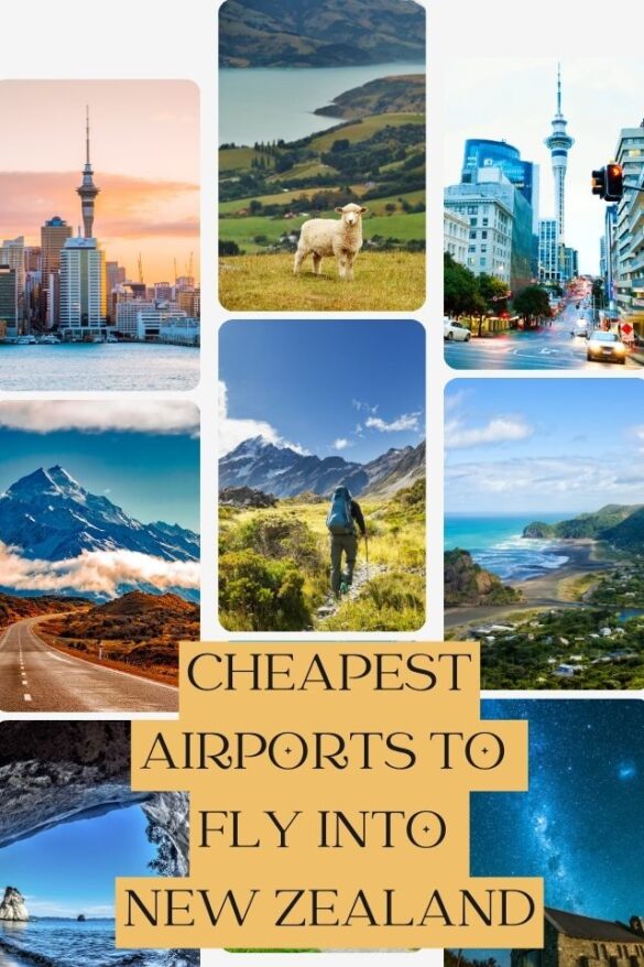 9 Cheapest Airports to Fly Into New Zealand (Updated 2023) Global