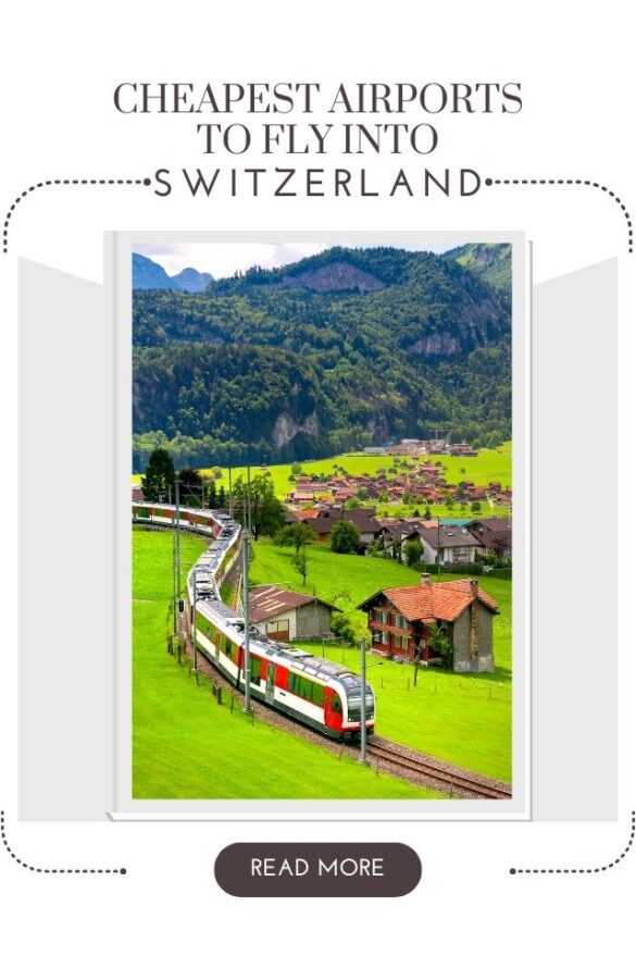 8 Cheapest Airports to Fly into Switzerland (Updated 2023) Global