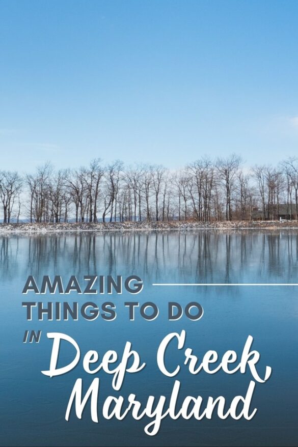 13 Amazing Things to Do in Deep Creek, MD (Ultimate Guide)