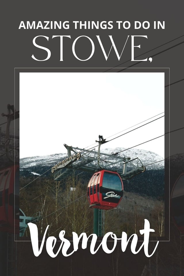 The amazing things to do in Stowe, VT for all types of travelers