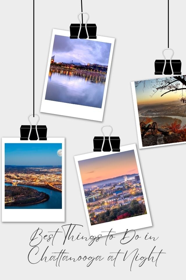 The best things to do in Chattanooga at night for all types of travelers