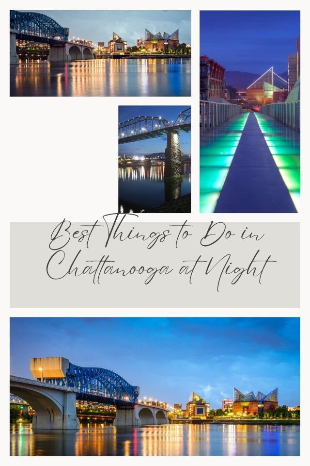 best things to do in Chattanooga at night right now