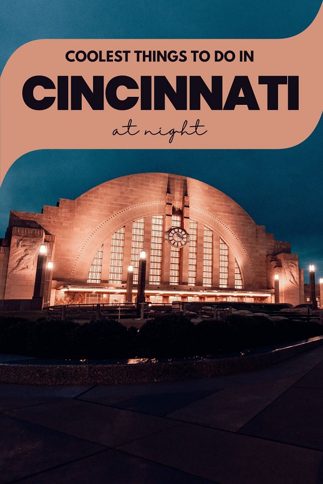 The top things to do in Cincinnati at night for all types of travelers
