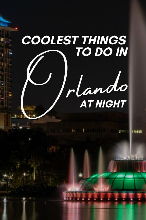 12-epic-things-to-do-in-orlando-at-night-no-one-talks-about