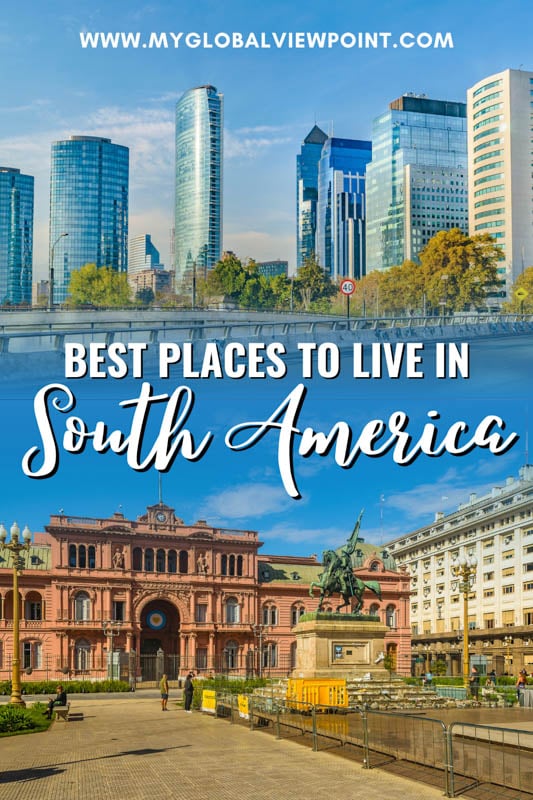 The top places to live in South America for all