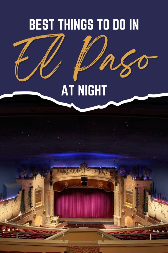 12 Things To Do In El Paso At Night That ll Break Your TikTok 2025 