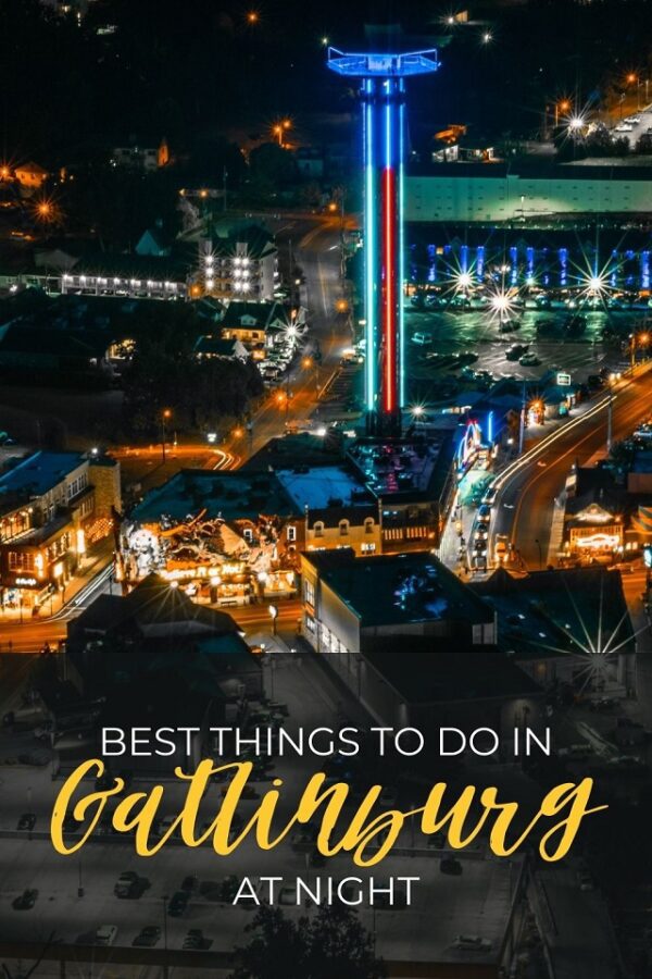 12 Things to Do in Gatlinburg at Night in 2025