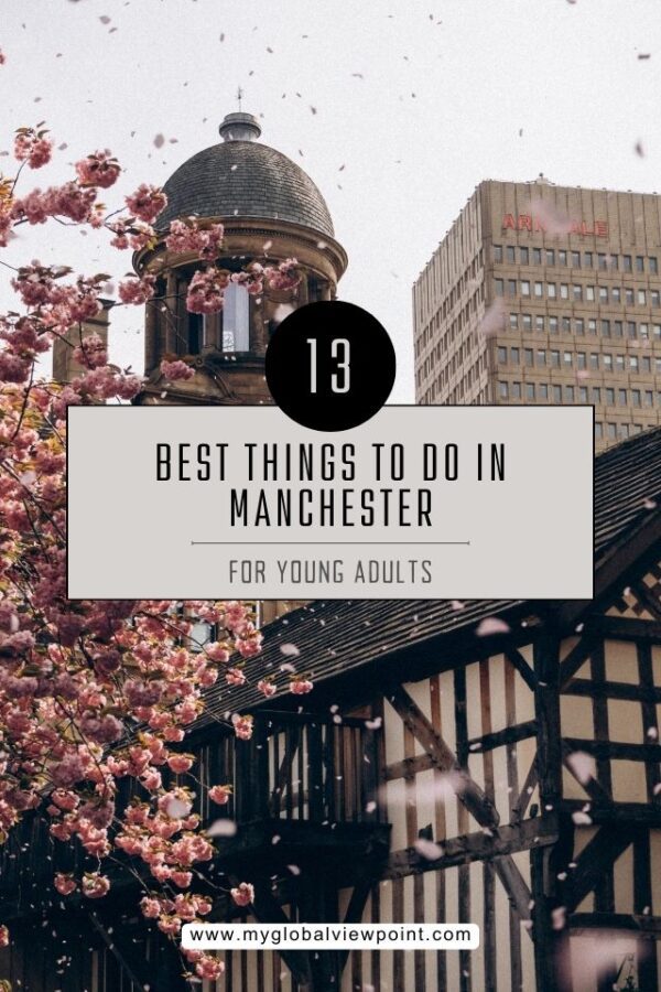 13 Unmissable Activities in Manchester for Young Adults You’ll Love