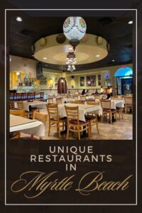 12 Unique Restaurants in Myrtle Beach: Extraordinary Foodie Gems Unveiled