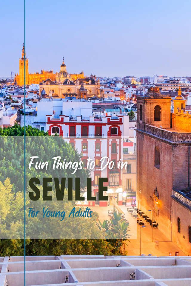 The best things to do for young adults in Seville for all types of travelers