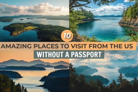 10 Incredible Places You Can Travel Without a Passport from the US