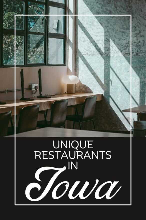 Unique Restaurants in Iowa 12 Coolest Places to Eat