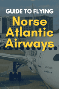 Guide to Flying Norse Atlantic Airways: All You Need to Know in 2025