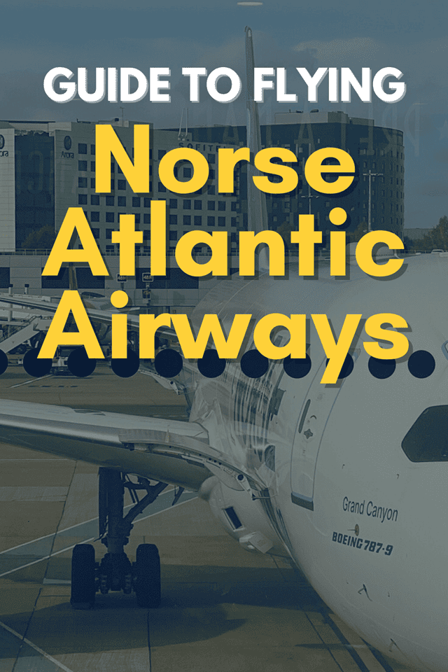 The guide to flying Norse Atlantic Airways for all types of travelers