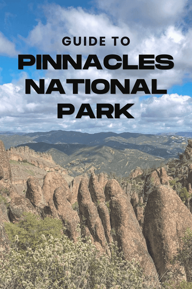 Guide to Pinnacles National Park for all types of travelers