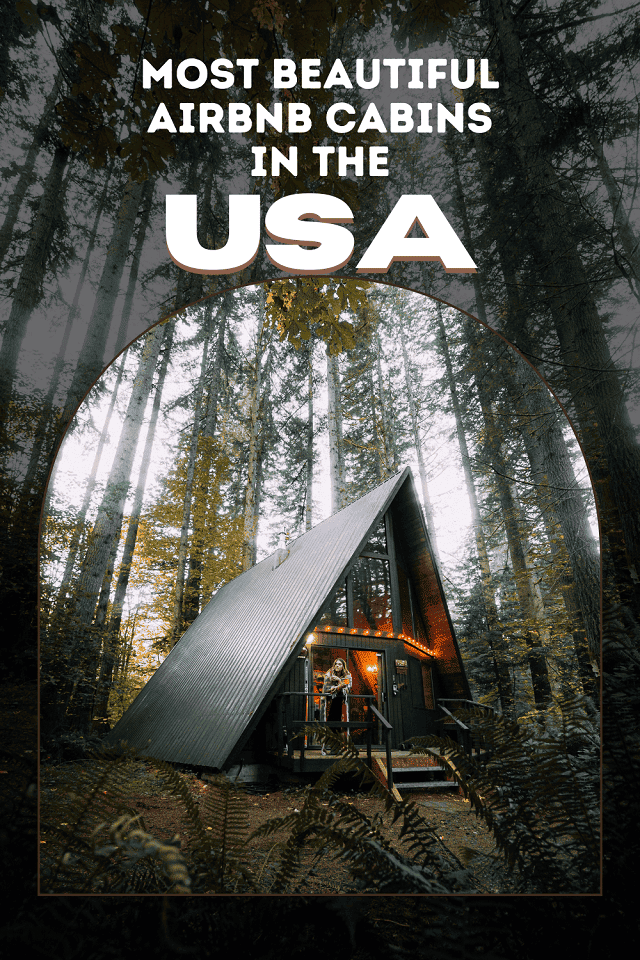 The most beautiful Airbnb cabins in the USA right now