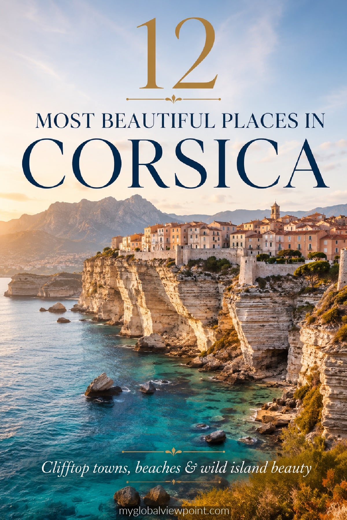 The top places to visit in Corsica right now.