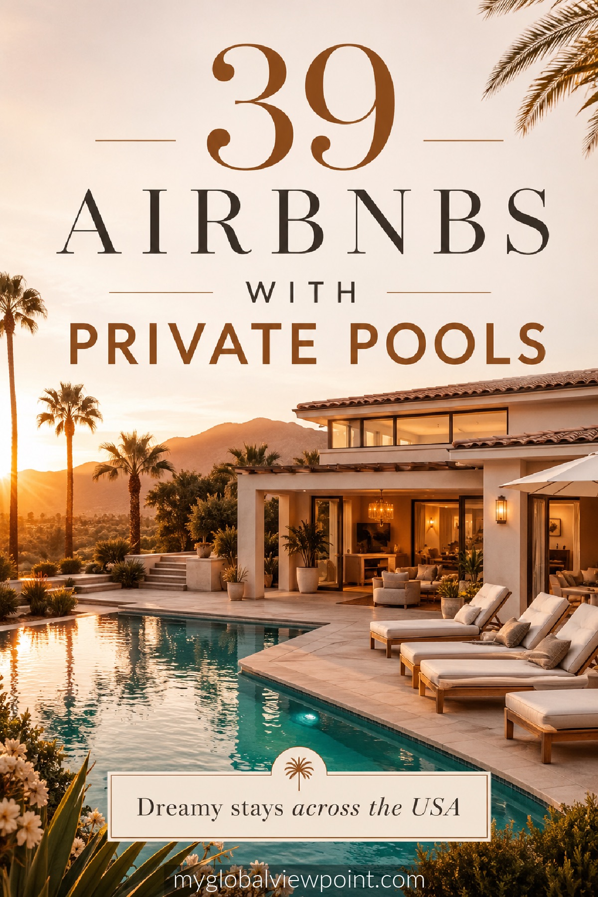 39 Airbnbs with private pools across the USA