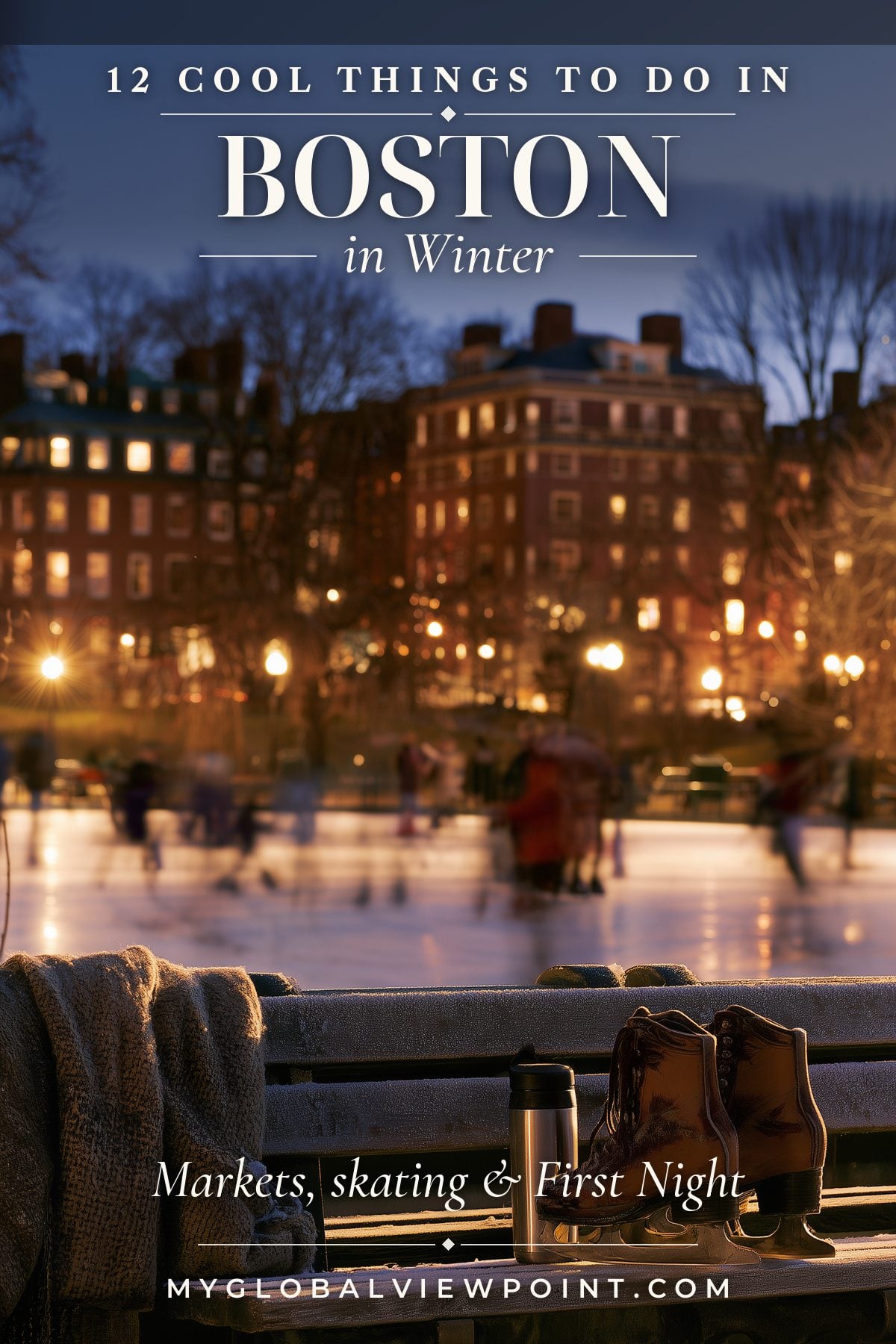 Pinterest travel graphic showing ice skates beside an illuminated skating rink on a winter evening.